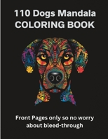 Mandala Dog Coloring Book: 110 Dogs from Over 50 Breeds B0BZF9DWFG Book Cover