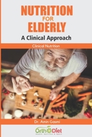 Nutrition for the Elderly: A Clinical Approach B08KJRVWMD Book Cover