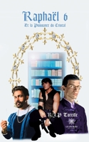 Rapha�l 6: Et la Puissance du Cristal B099C5NFG7 Book Cover