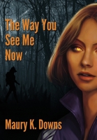 The Way You See Me Now 1735120421 Book Cover