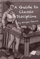 A Guide to Classic Discipline 0995878005 Book Cover