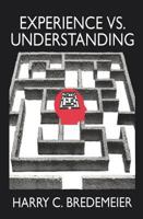 Experience Versus Understanding 0765804468 Book Cover