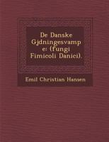 de Danske Gj Dningesvampe: (Fungi Fimicoli Danici). 1249990718 Book Cover