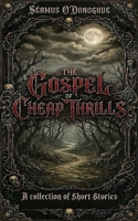 The Gospel of Cheap Thrills B0H4RLGVY3 Book Cover