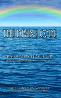 The Divine Code: The Guide to Observing the Noahide Code, Revealed from Mount Sinai in the Torah of Moses 173336353X Book Cover