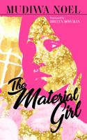 The Material Girl: What You Wear Can't Conceal Who You Are 0999202332 Book Cover
