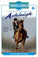 A Dangerous Ride (Thoroughbred: Ashleigh, #6) 0061065595 Book Cover