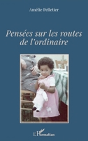 Pensées sur les routes de l'ordinaire (French Edition) 2140279344 Book Cover