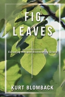 Fig Leaves: Escaping Religon Discovering Grace B0GYZQLST7 Book Cover