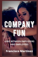 COMPANY FUN: LOVE BETWEEN EMPLOYERS AND EMPLOYEES B087SM672S Book Cover