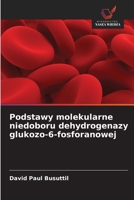 Podstawy molekularne niedoboru dehydrogenazy glukozo-6-fosforanowej (Polish Edition) 6209548040 Book Cover