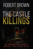 The Castle Killings: The Shocking True Story of America’s First Serial Killer B088B8MBTK Book Cover