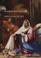 Hamilton Kerr Institute Bulletin No. 10, 2024 (10) 1916642039 Book Cover
