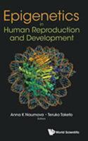 Epigenetics in Human Reproduction and Development 9813144262 Book Cover