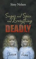 Sugar and Spice and Everything Deadly 1481750445 Book Cover