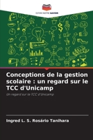 Conceptions de la gestion scolaire : un regard sur le TCC d'Unicamp: Un regard sur le TCC d'Unicamp 620613721X Book Cover