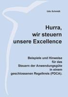 Hurra, wir steuern unsere Excellence: Beispiele und Hinweise für das Steuern der Anwendungsgüte in einem geschlossenen Regelkreis (PDCA) 3748171919 Book Cover