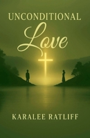 Unconditional Love B0GJSF2CFW Book Cover