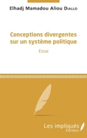 Conceptions divergentes sur un système politique: Essai (French Edition) 2343113556 Book Cover