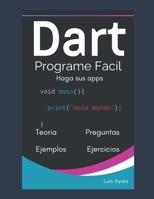 Dart: Programe Fácil (Spanish Edition) B0858TVW77 Book Cover