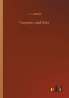 Turquoise and Ruby 1518790968 Book Cover