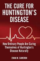 The Cure For Huntington's Disease 1785550071 Book Cover