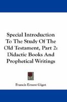 Special Introduction To The Study Of The Old Testament, Part 2: Didactic Books And Prophetical Writings 1163306061 Book Cover