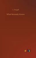What Necessity Knows 1500400270 Book Cover
