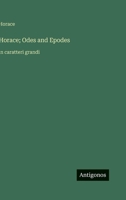 Horace; Odes and Epodes: in caratteri grandi (Italian Edition) 3563285713 Book Cover