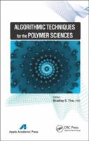 Algorithmic Techniques for the Polymer Sciences 1774632659 Book Cover