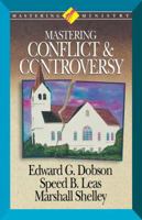 Mastering Ministry: Mastering Conflict And Controversy 1418532355 Book Cover