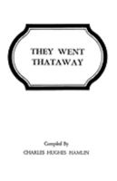 They Went Thataway (3 Volumes in 1) 0806305886 Book Cover