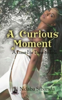 A Curious Moment B0CMVQRFMG Book Cover