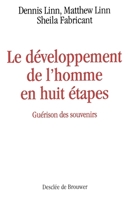 Le développement de l'homme en huit étapes: Guérison des souvenirs 2220032507 Book Cover