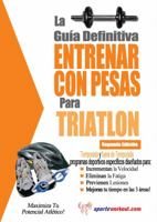 La guía definitiva - Entrenar con pesas para triatlón 1619842564 Book Cover