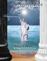 America's Hijacked Destiny Volume II 1987490339 Book Cover