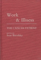 Work and Illness: The Cancer Patient 0275923908 Book Cover