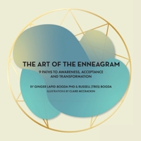 The Art of the Enneagram: 9 Paths to Awareness, Acceptance and Transformation 1087908663 Book Cover