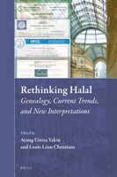 Rethinking Halal Genealogy, Current Trends, and New Interpretations 9004459227 Book Cover