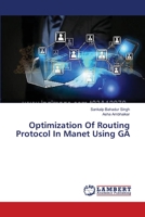 Optimization Of Routing Protocol In Manet Using GA 3659354279 Book Cover
