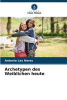 Archetypen des Weiblichen heute 6206271218 Book Cover