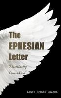 The Ephesian Letter Doctrinally Considered 1511940603 Book Cover