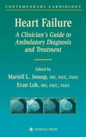 Heart Failure: A Clinician's Guide to Ambulatory Diagnosis and Treatment 1588290417 Book Cover