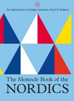 The Monocle Book of the Nordics and Beyond 0500971218 Book Cover