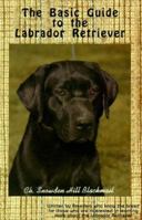 The Basic Guide to the Labrador Retriever (Basic Guide Breed) 0932045014 Book Cover