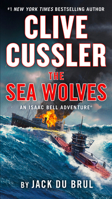 Clive Cussler The Sea Wolves 0593714938 Book Cover