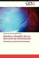 Diseño y Gestión de un Servicio de Orientación: Orientación y Formación Permanente 3846572861 Book Cover