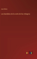 Los bandidos de la corte de los milagros: Drama en cinco actos y en prosa 0274358263 Book Cover