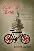 Spies on Bikes: Espionage and intrigue in sleepy Northumberland 1912183854 Book Cover