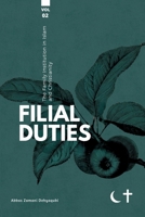The Family institution in Islam and Christianity- Vol 2- Filial Duties: The Nuclear Family 6226090693 Book Cover
